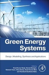 Green Energy Systems: Design, Modelling, Synthesis and Applications kaina ir informacija | Socialinių mokslų knygos | pigu.lt