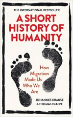 Short History of Humanity: How Migration Made Us Who We Are kaina ir informacija | Istorinės knygos | pigu.lt