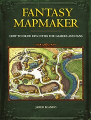 Fantasy Mapmaker: How to Draw RPG Cities for Gamers and Fans kaina ir informacija | Knygos apie sveiką gyvenseną ir mitybą | pigu.lt