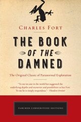 Book of the Damned: The Original Classic of Paranormal Exploration цена и информация | Самоучители | pigu.lt