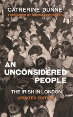 Unconsidered People: The Irish in London - Updated Edition kaina ir informacija | Istorinės knygos | pigu.lt