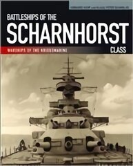 Battleships of the Scharnhorst Class kaina ir informacija | Istorinės knygos | pigu.lt