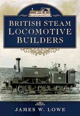 British Steam Locomotive Builders kaina ir informacija | Kelionių vadovai, aprašymai | pigu.lt