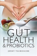 Gut Health and Probiotics kaina ir informacija | Saviugdos knygos | pigu.lt
