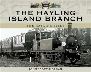 Hayling Island Branch: The Hayling Billy цена и информация | Путеводители, путешествия | pigu.lt