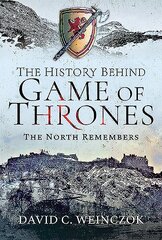 History Behind Game of Thrones: The North Remembers kaina ir informacija | Istorinės knygos | pigu.lt