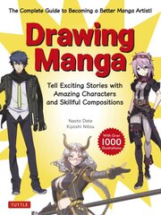 Drawing Manga: Tell Exciting Stories with Amazing Characters and Skillful Compositions (With Over 1,000 illustrations) цена и информация | Книги о питании и здоровом образе жизни | pigu.lt