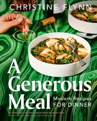 Generous Meal: Modern Recipes for Dinner kaina ir informacija | Receptų knygos | pigu.lt