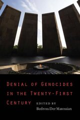 Denial of Genocides in the Twenty-First Century цена и информация | Книги по социальным наукам | pigu.lt