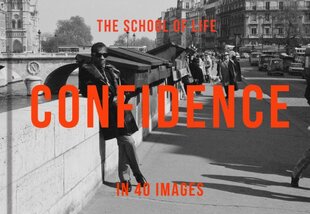 Confidence in 40 Images: The Art of Self-belief цена и информация | Самоучители | pigu.lt