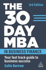30 Day MBA in Business Finance: Your Fast Track Guide to Business Success 3rd Revised edition цена и информация | Самоучители | pigu.lt