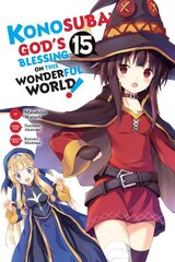 Konosuba: God's Blessing on This Wonderful World!, Vol. 15 (manga) цена и информация | Фантастика, фэнтези | pigu.lt