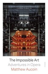 Impossible Art: Adventures in Opera kaina ir informacija | Knygos apie meną | pigu.lt