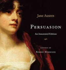 Persuasion: An Annotated Edition Annotated edition цена и информация | Фантастика, фэнтези | pigu.lt