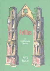 Follies: An Architectural Journey цена и информация | Путеводители, путешествия | pigu.lt