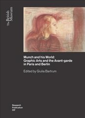 Munch and his World: Graphic Arts and the Avant-garde in Paris and Berlin цена и информация | Книги об искусстве | pigu.lt