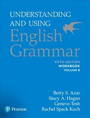 Understanding and Using English Grammar, Workbook Split B 5th edition цена и информация | Пособия по изучению иностранных языков | pigu.lt