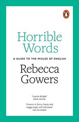 Horrible Words: A Guide to the Misuse of English цена и информация | Пособия по изучению иностранных языков | pigu.lt