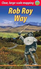 Rob Roy Way: Walk or cycle from Drymen to Pitlochry (4 ed) Revised with new mapping цена и информация | Книги о питании и здоровом образе жизни | pigu.lt