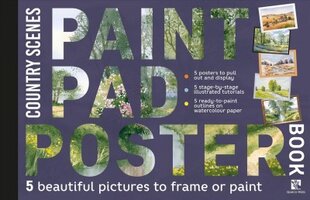 Paint Pad Poster Book: Country Scenes: 5 Beautiful Pictures to Frame or Paint kaina ir informacija | Knygos apie sveiką gyvenseną ir mitybą | pigu.lt