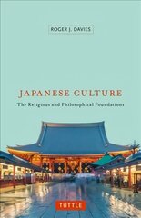 Japanese Culture: The Religious and Philosophical Foundations Anniversary ed. цена и информация | Энциклопедии, справочники | pigu.lt