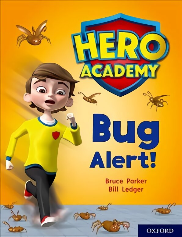 Hero Academy: Oxford Level 7, Turquoise Book Band: Bug Alert! kaina ir informacija | Knygos paaugliams ir jaunimui | pigu.lt