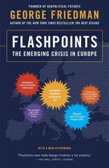 Flashpoints: The Emerging Crisis in Europe kaina ir informacija | Socialinių mokslų knygos | pigu.lt