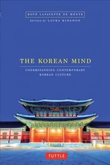 Korean Mind: Understanding Contemporary Korean Culture цена и информация | Книги по экономике | pigu.lt
