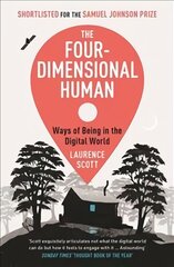 Four-Dimensional Human: Ways of Being in the Digital World kaina ir informacija | Ekonomikos knygos | pigu.lt