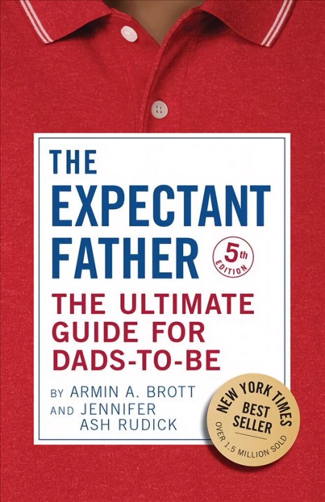 Expectant Father: The Ultimate Guide for Dads-to-Be 5th edition цена и информация | Saviugdos knygos | pigu.lt