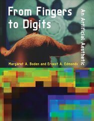 From Fingers to Digits: An Artificial Aesthetic kaina ir informacija | Socialinių mokslų knygos | pigu.lt