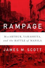 Rampage: MacArthur, Yamashita, and the Battle of Manila kaina ir informacija | Istorinės knygos | pigu.lt