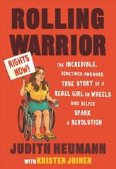 Rolling Warrior: The Incredible, Sometimes Awkward, True Story of a Rebel Girl on Wheels Who Helped Spark a Revolution цена и информация | Книги для подростков и молодежи | pigu.lt