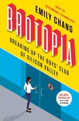 Brotopia: Breaking Up the Boy's Club of Silicon Valley kaina ir informacija | Ekonomikos knygos | pigu.lt