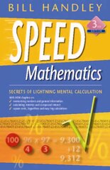 Speed Mathematics 3e: Secrets of Lightning Mental Calculation 3rd Edition цена и информация | Книги по экономике | pigu.lt