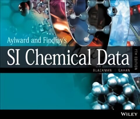 Aylward and Findlay's SI Chemical Data 7e 7th Edition цена и информация | Ekonomikos knygos | pigu.lt