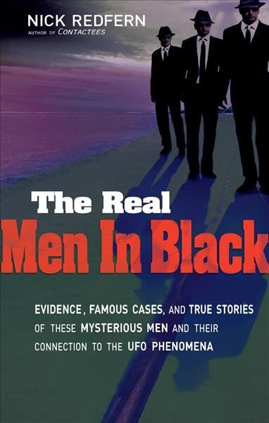 Real Men in Black: Evidence, Famous Cases, and True Stories of These Mysterious Men and Their Connection to the UFO Phenomena kaina ir informacija | Saviugdos knygos | pigu.lt