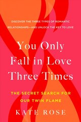 You Only Fall in Love Three Times: The Secret Search for Our Twin Flame kaina ir informacija | Saviugdos knygos | pigu.lt