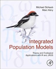 Integrated Population Models: Theory and Ecological Applications with R and JAGS цена и информация | Книги по экономике | pigu.lt