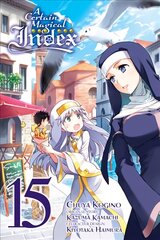 Certain Magical Index, Vol. 15 (Manga) kaina ir informacija | Fantastinės, mistinės knygos | pigu.lt