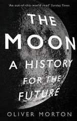 Moon: A History for the Future Main kaina ir informacija | Knygos apie sveiką gyvenseną ir mitybą | pigu.lt