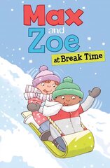 Max and Zoe at Break Time цена и информация | Книги для подростков и молодежи | pigu.lt