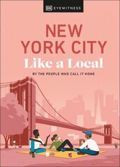 New York City Like a Local: By the People Who Call It Home цена и информация | Путеводители, путешествия | pigu.lt