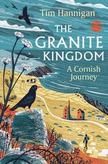 Granite Kingdom: A Cornish Journey kaina ir informacija | Kelionių vadovai, aprašymai | pigu.lt