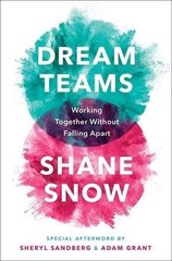Dream Teams: Working Together Without Falling Apart kaina ir informacija | Ekonomikos knygos | pigu.lt