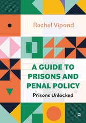 Guide to Prisons and Penal Policy: Prisons Unlocked kaina ir informacija | Socialinių mokslų knygos | pigu.lt