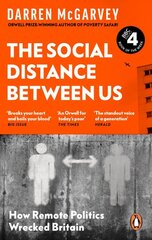 Social Distance Between Us: How Remote Politics Wrecked Britain kaina ir informacija | Socialinių mokslų knygos | pigu.lt
