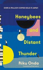 Honeybees and Distant Thunder: The million copy award-winning Japanese bestseller about the enduring power of great friendship цена и информация | Фантастика, фэнтези | pigu.lt