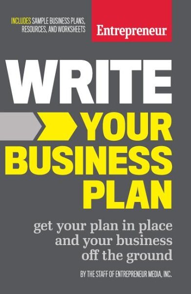Write Your Business Plan: Get Your Plan in Place and Your Business off the Ground kaina ir informacija | Ekonomikos knygos | pigu.lt