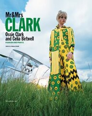 Mr & Mrs Clark: Ossie Clark and Celia Birtwell. Fashion and print 1965-1974 kaina ir informacija | Knygos apie meną | pigu.lt